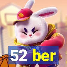 52 ber