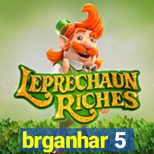 brganhar 5