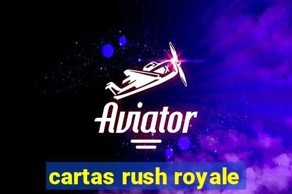 cartas rush royale