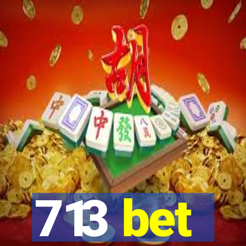 713 bet