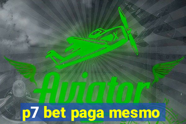 p7 bet paga mesmo