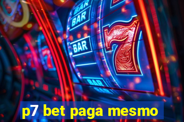 p7 bet paga mesmo