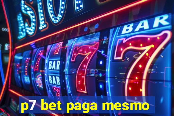 p7 bet paga mesmo