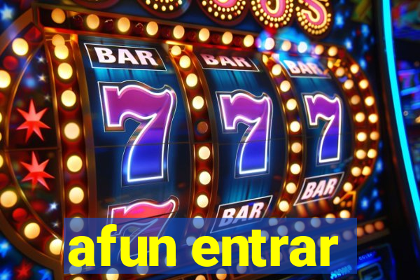 afun entrar