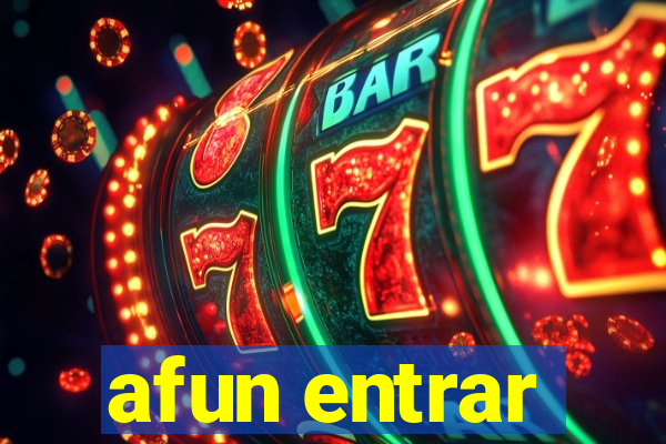 afun entrar