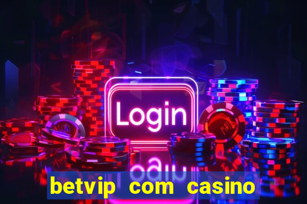 betvip com casino pgsoft fortune dragon