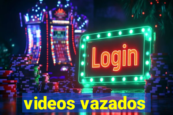 videos vazados