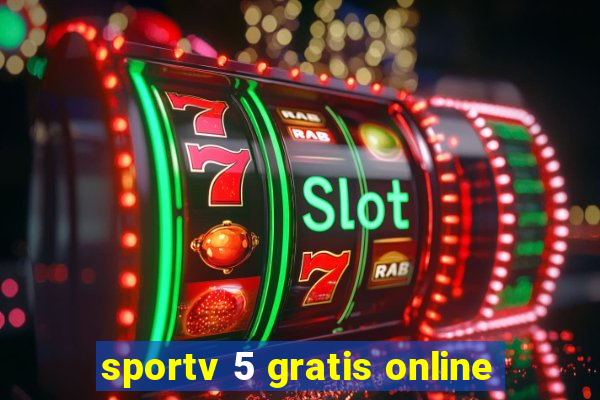sportv 5 gratis online