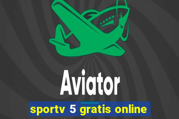sportv 5 gratis online