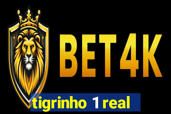 tigrinho 1 real