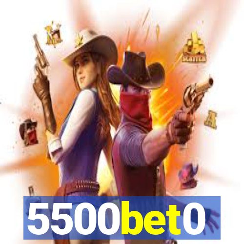 5500bet0