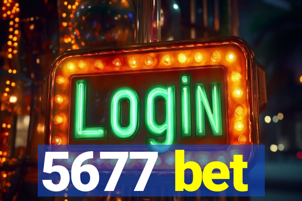 5677 bet