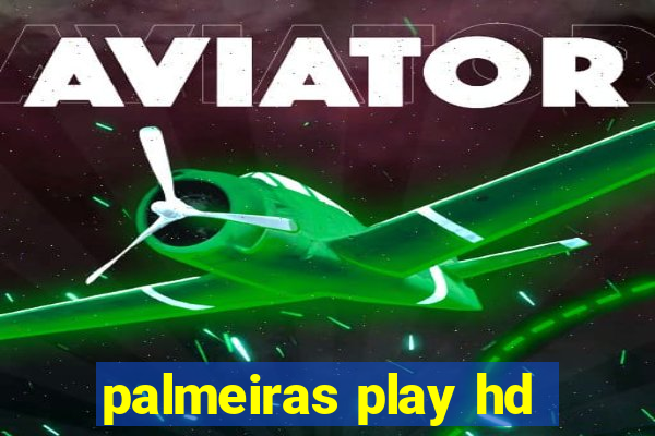 palmeiras play hd