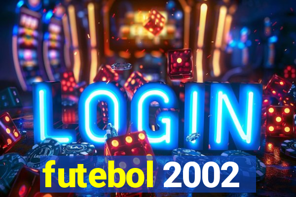 futebol 2002
