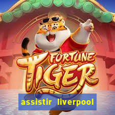 assistir liverpool x manchester city ao vivo futemax