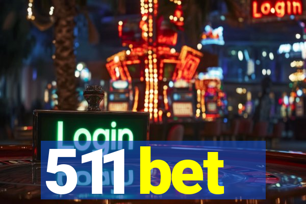 511 bet