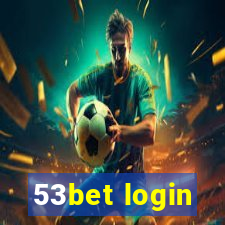 53bet login