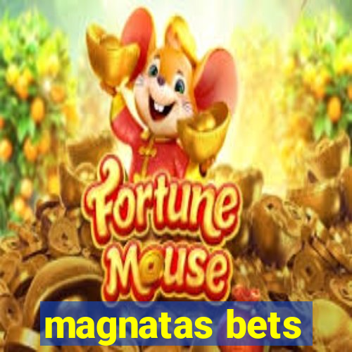 magnatas bets