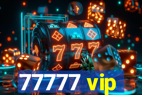 77777 vip