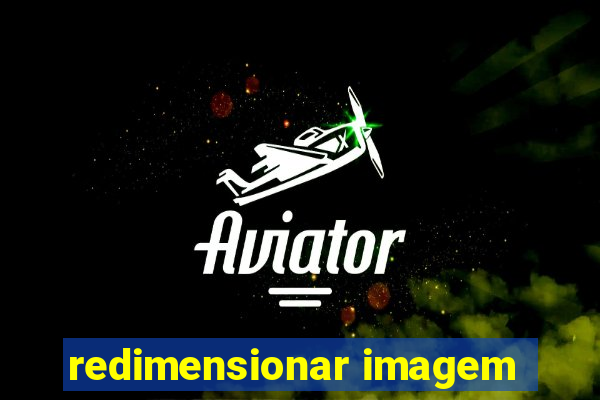 redimensionar imagem
