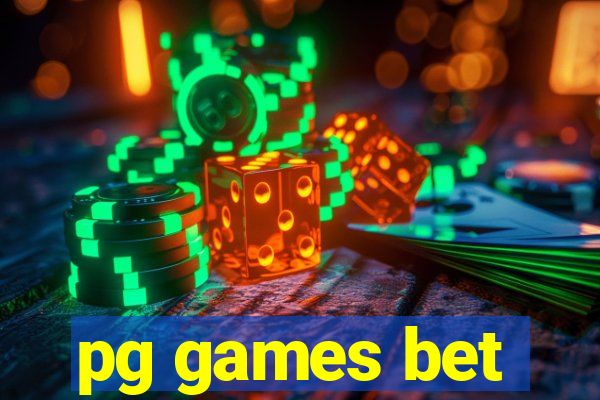 pg games bet