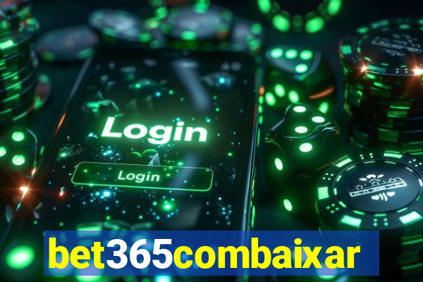 bet365combaixar