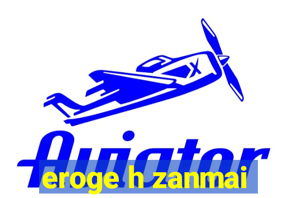 eroge h zanmai