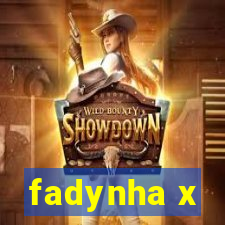 fadynha x