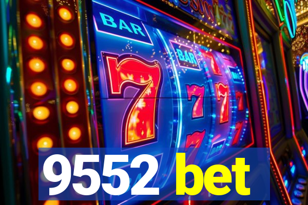 9552 bet