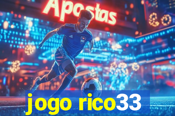 jogo rico33