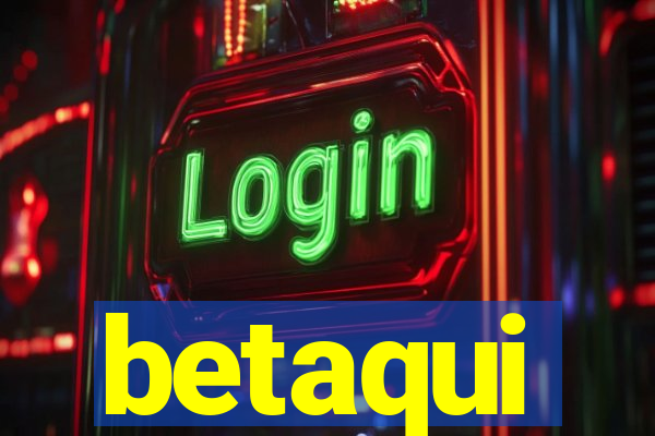 betaqui