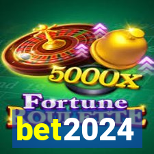 bet2024