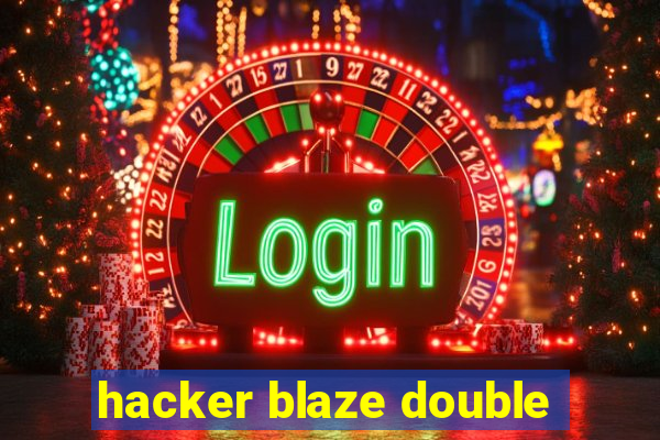 hacker blaze double