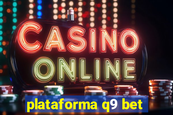 plataforma q9 bet