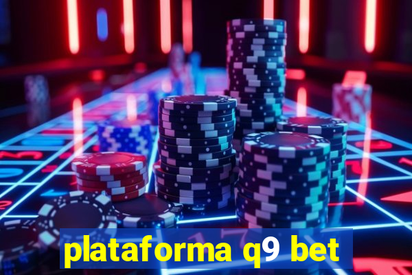 plataforma q9 bet