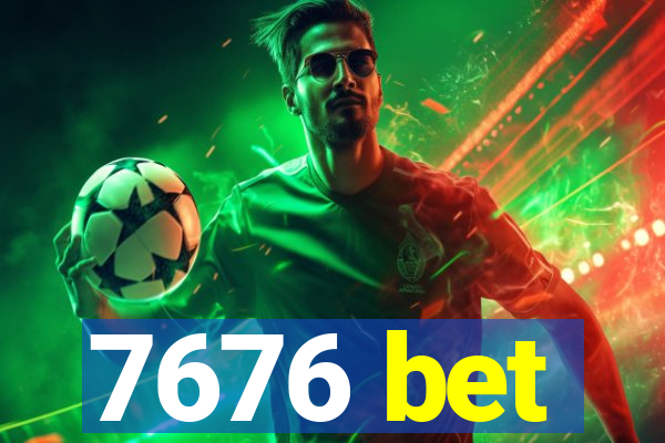 7676 bet
