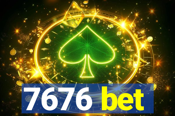 7676 bet