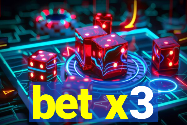 bet x3