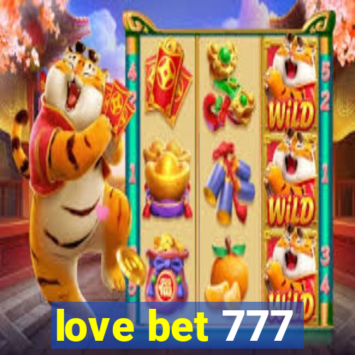 love bet 777