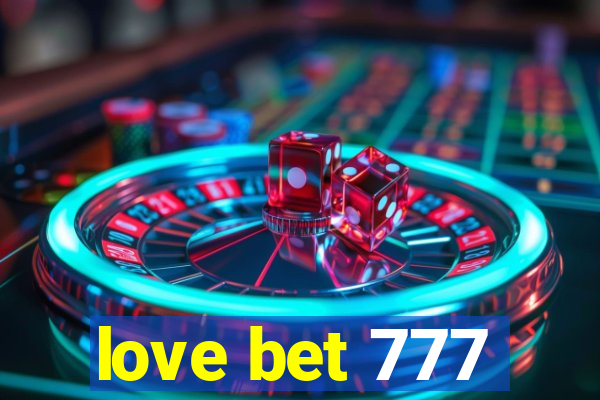 love bet 777