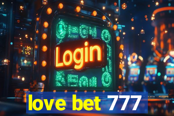 love bet 777