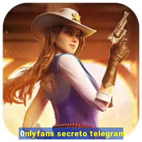 0nlyfans secreto telegram