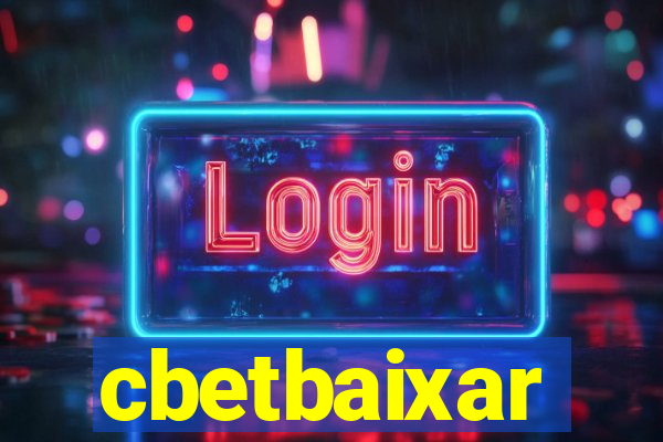 cbetbaixar