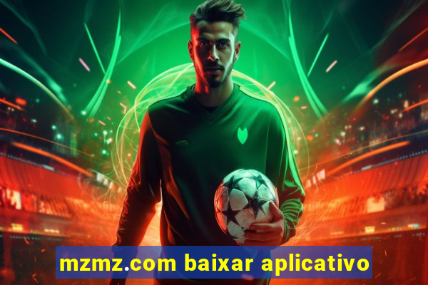 mzmz.com baixar aplicativo