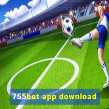 755bet app download