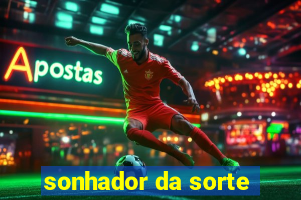 sonhador da sorte