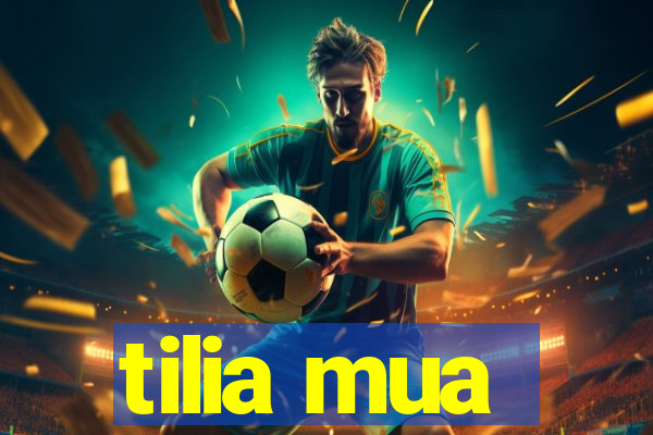 tilia mua