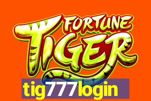 tig777login