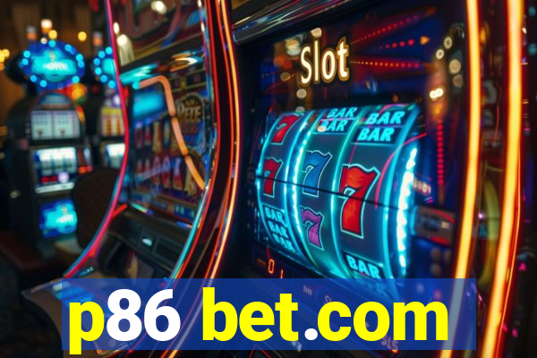 p86 bet.com