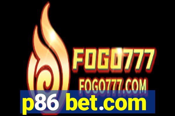 p86 bet.com